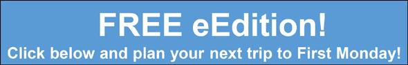 Free E-Edition - click below and plan your next trip to First Monday