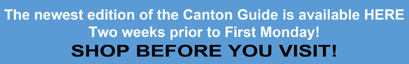 The newest edition of the Canton Guide is available HERE Two week prior to First Monday. Shop Before You Visit!